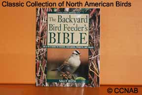 The Backyard Bird Feeder's Bible